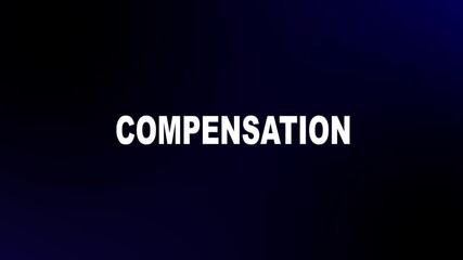 Compensation text animation white lettering on dark blue gradient background financial business concept