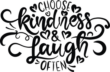 Vector art of choose kindness and laugh often handwritten calligraphy text 