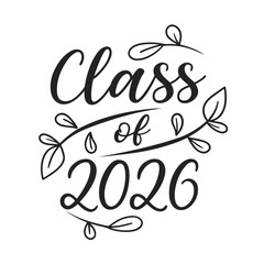 Obraz premium Class of 2026 typography design isolated on, perfect for graduation announcements, invitations, or celebratory decorations