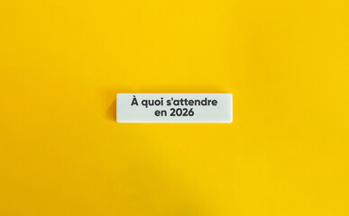 Bannière avec texte À quoi s’attendre en 2026 sur fond jaune