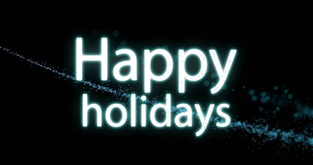 Glowing two-line cyan Happy holidays text floating on dark card, with diagonal particle trail