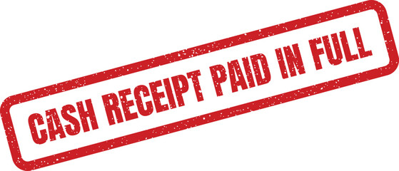 A red distressed rubber stamp displaying the phrase CASH RECEIPT PAID IN FULL against a crisp white backdrop