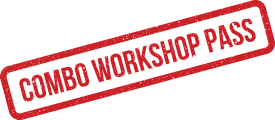 A red rectangular rubber stamp features the words Combo Workshop Pass on a white background with grunge texture