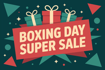 A vibrant graphic illustration announces a Boxing Day super sale with festive gift boxes and geometric shapes in teal, red, and cream colors.