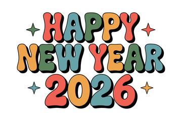 Happy New Year 2026 in retro groovy font with star accents