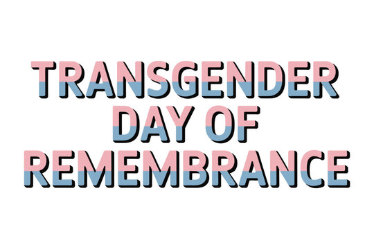 Transgender Day of Remembrance text with transgender flag colors