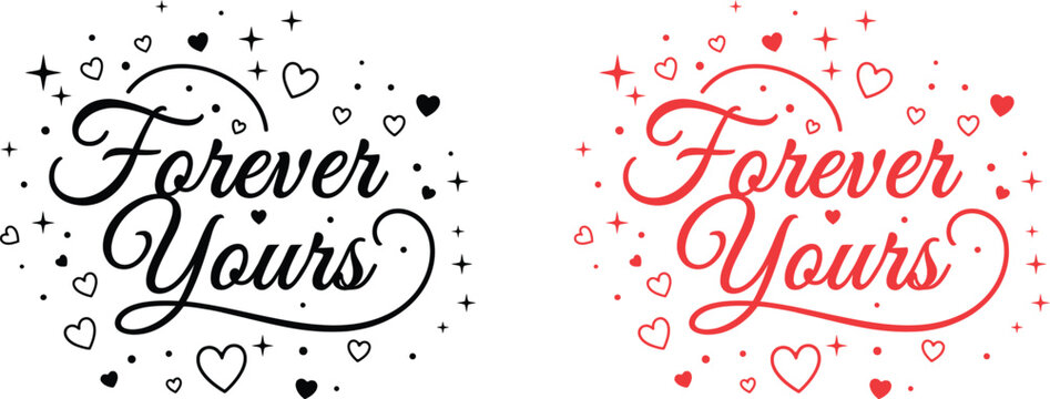 Romantic forever yours text design with floral accents