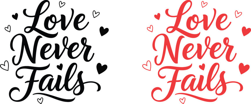 Inspirational love never fails typography design