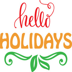 Hello Christmas SVG, Hello Holidays SVG, Christmas Holiday svg