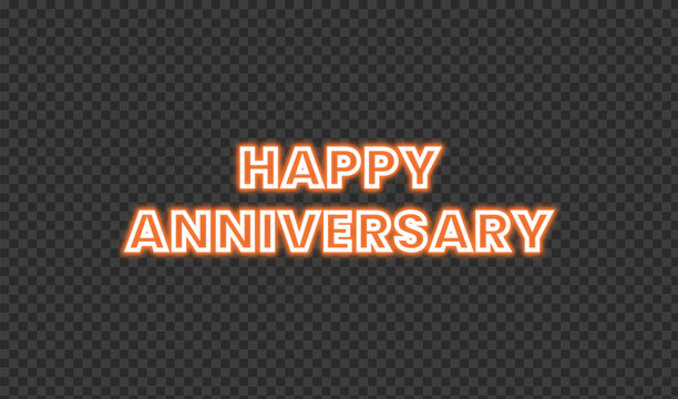Glowing neon sign with happy anniversary text on transparent background