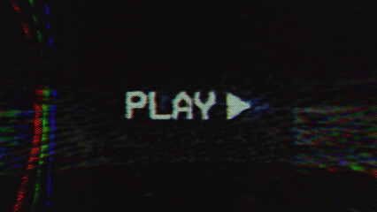 Close-up shot of a PLAY text with VHS tape noise