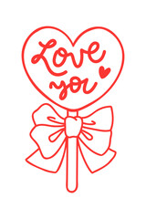 Vector doodle illustration of heart shaped lollipop candy isolated on white background. Hand-drawn line art element with 'love you' lettering phrase. Clip art for sticker, card, scrapbooking.