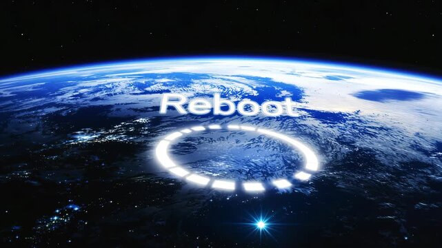 Planet Earth from space showing loading icon and Reboot text as symbol of global reset