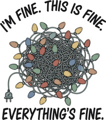 Funny Tangled Christmas Lights Illustration with Holiday Stress Quote – Everything’s Fine Humor Design