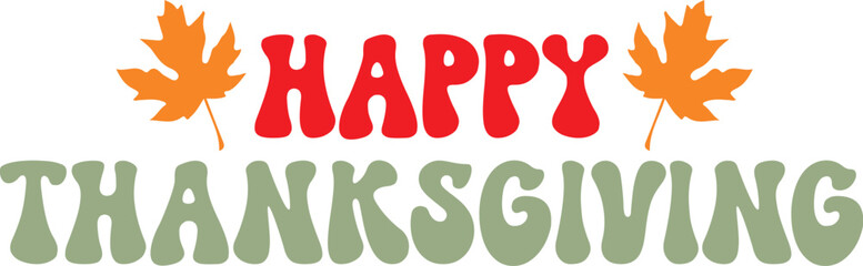 Happy Thanksgiving typography clip art design on plain white transparent isolated background for card, shirt, hoodie, sweatshirt, apparel, card, tag, mug, icon, poster or badge