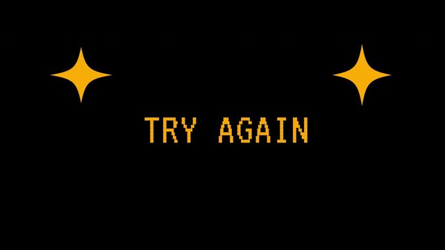 Animated pixelated text 'TRY AGAIN' with blinking yellow stars on a black background. 4K video animation for video game.