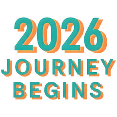 2026 Journey Begins Typography Concept