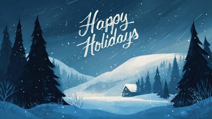 Whimsical winter landscape with happy holidays text and cozy cabin amidst snowfall