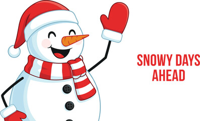 Smiling snowman in Santa hat waving cheerfully with winter scarf and mittens, festive holiday illustration featuring snowy days ahead seasonal message