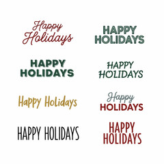 A set of eight diverse typography styles for 'Happy Holidays' text, featuring script, bold, and modern fonts in festive colors like red, green, and gold, isolated on white.