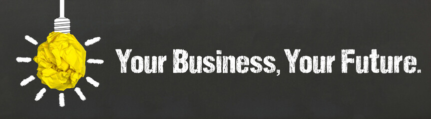 Your Business, Your Future.	
