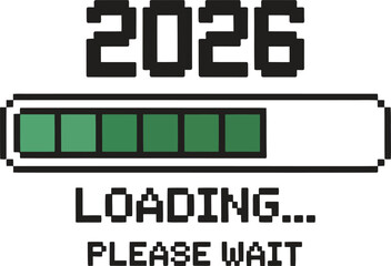 2026 Loading Please Wait Pixel Progress Bar – Retro New Year Graphic