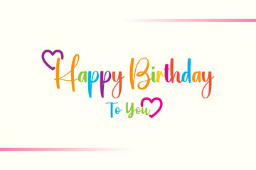 happy birthday to you, Happy Birthday, text, vector, illustration, word, sign, business, happy,...