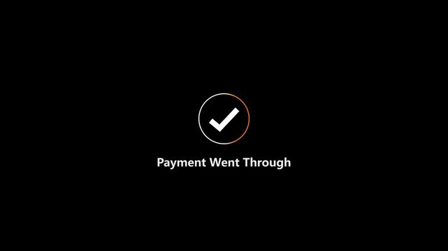 Payment Went Through. Secure Instant Transaction Confirmation on Digital Device Screen shows check mark success payment