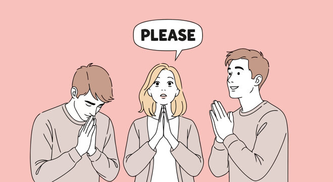 Illustration of three people, a woman in the middle and two men on the sides, are pleading with their hands together and saying please