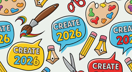 Colorful Art Supplies and "CREATE 2026" Speech Bubbles Pattern