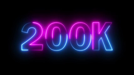 Glowing neon pink and blue color 200k number text icon animation followers or subscribers and like comment letter celebration on black background