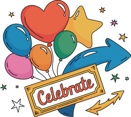 Illustration of balloons arrows stars and a celebrate sign