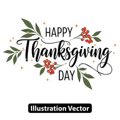 Festive Happy Thanksgiving Day calligraphy with autumnal leaves and red berries, ideal for holiday greetings