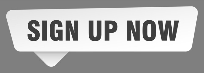 Obraz premium sign up now sign. sign up now white sticker isolated on gray background