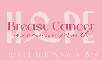 Breast cancer awareness month banner with inspiring word HOPE and slogan Early Detection Saves Lives. Pink ribbon message for prevention, support, campaigns, medical posters, and charity events.