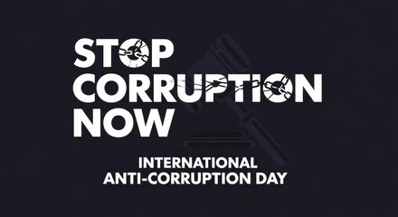 Stop Corruption Now International Anti-Corruption Day Graphic.
