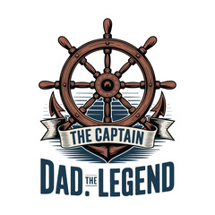 The Captain Dad the Legend Nautical T-shirt Design