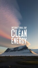 International Day of Clean Energy: Powering a Sustainable and Greener Future
