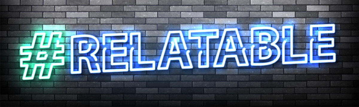 Vector neon sign of hashtag Relatable isolated on wall background.