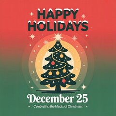 Happy Holidays December 25 Christmas Celebration with Decorated