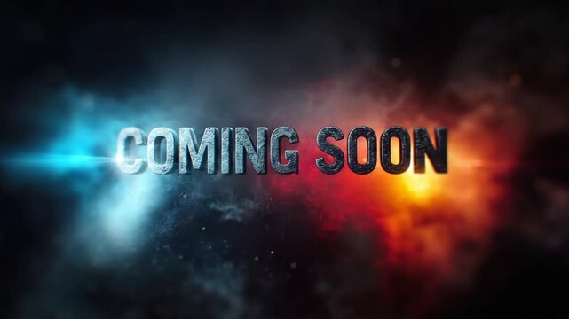 COMING SOON" text in a metallic font, with blue and orange smoky backgrounds