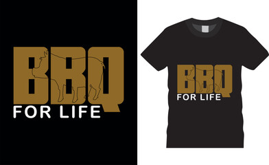 BBQ for life BBQ Typography vector t shirt design.