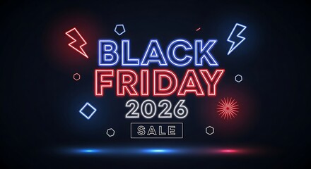Get Ready for Black Friday 2026 Sales Event Promotion with Bold Neon Lights and Geometric Shapes on Dark Background for Retail Shopping Savings Deals
