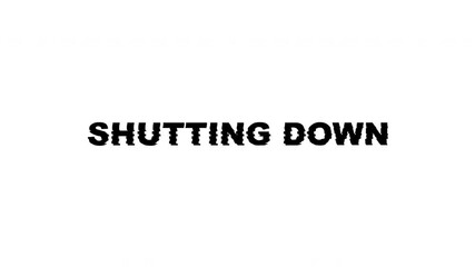 Shutting down system power off termination close suitable for indicating system closure, power loss, or service termination.