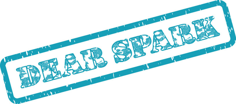 A vibrant teal rubber stamp impression reading Dear Spark on a clean digital surface