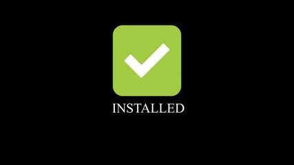 Animated green check mark with "Installed" text. A success symbol for software installation, app updates, and system setup completion.
