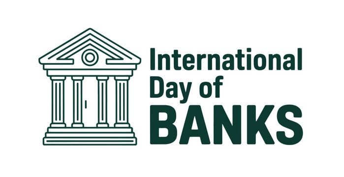 The International Day of Banks is celebrated annually with imagery of financial institutions and global commerce.