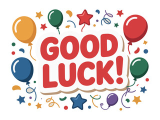 Good luck message with balloons and confetti to wish someone well