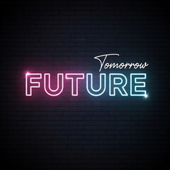 Obraz premium Luminous neon typography spelling Future and Tomorrow on a wall.
