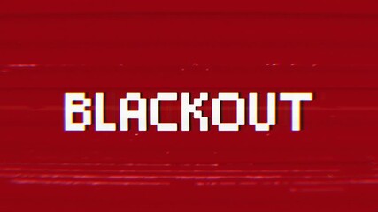 pixelated BLACKOUT text with striking retro glitch effects. Great for warnings, game over screens, or vintage-style digital system errors. - Powered by Adobe